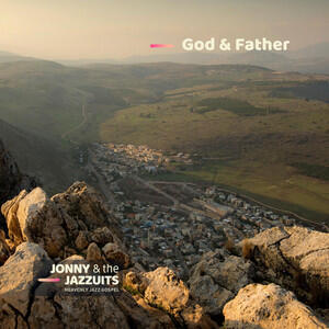 God & Father (Single) by Jonny & the Jazzuits  | CD Reviews And Information | NewReleaseToday
