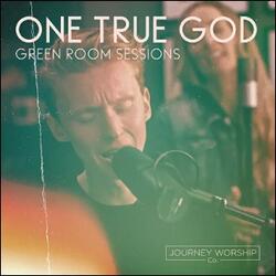 One True God (Green Room Session) (Single) by Journey Worship Co.  | CD Reviews And Information | NewReleaseToday