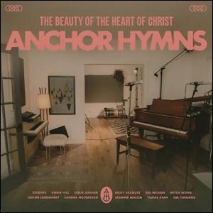 The Beauty of the Heart of Christ EP by Anchor Hymns  | CD Reviews And Information | NewReleaseToday