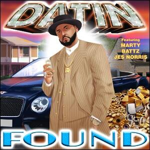 Found (feat. Marty, Battz, & Jes Norris) (Single) by Datin  | CD Reviews And Information | NewReleaseToday