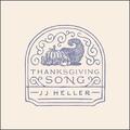 Thanksgiving Song (Single) by JJ Heller | CD Reviews And Information | NewReleaseToday