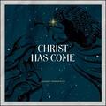 Christ Has Come by Journey Worship Co.  | CD Reviews And Information | NewReleaseToday
