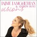 Visions (feat. Andrew Holt) (Single) by Jaime Jamgochian | CD Reviews And Information | NewReleaseToday