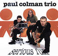 Serious Fun by Paul Colman Trio  | CD Reviews And Information | NewReleaseToday
