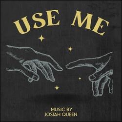 Use Me (Single) by Josiah Queen | CD Reviews And Information | NewReleaseToday