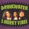 3 Murky Vibes (as Drinkwater) by Phil