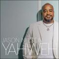 Yahweh (feat. Melvin Crispell III) (Single) by Jason Nelson | CD Reviews And Information | NewReleaseToday