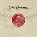 The Question by Emery  | CD Reviews And Information | NewReleaseToday