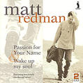 Passion for Your Name & Wake up my Soul by Matt Redman | CD Reviews And Information | NewReleaseToday