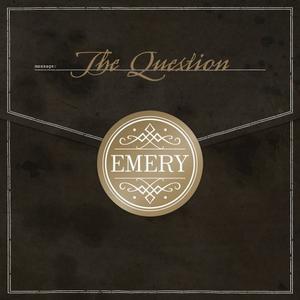 The Question (Deluxe Edition) by Emery | CD Reviews And Information | NewReleaseToday