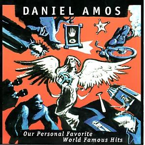 Our Personal Favorite World Famous Hits by Daniel Amos (Dä)  | CD Reviews And Information | NewReleaseToday