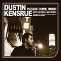 Please Come Home by Dustin Kensrue | CD Reviews And Information | NewReleaseToday