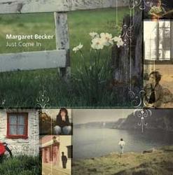 Just Come In by Margaret Becker | CD Reviews And Information | NewReleaseToday