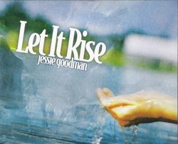 Let It Rise by Jessie Goodman | CD Reviews And Information | NewReleaseToday