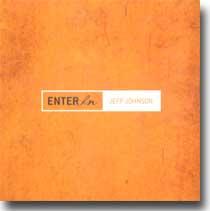 Enter In by Jeff Johnson | CD Reviews And Information | NewReleaseToday