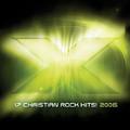 X 2006: 17 Christian Rock Hits! by Various Artists - 