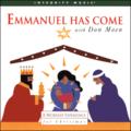 Emmanuel Has Come by Don Moen | CD Reviews And Information | NewReleaseToday