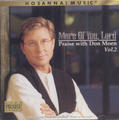 More of You, Lord - Praise with Don Moen Volume 2 by Don Moen | CD Reviews And Information | NewReleaseToday