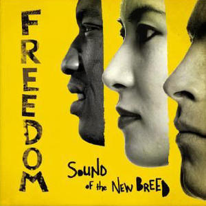 Freedom by Sound of the New Breed  | CD Reviews And Information | NewReleaseToday