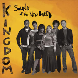Kingdom by Sound of the New Breed  | CD Reviews And Information | NewReleaseToday
