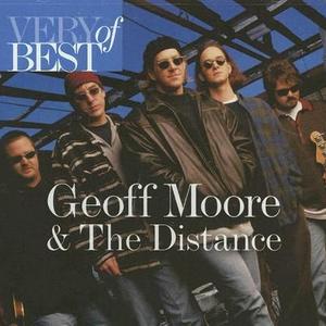 Very Best of Geoff Moore & The Distance by Geoff Moore | CD Reviews And Information | NewReleaseToday
