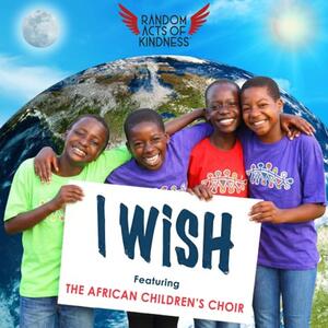 I Wish (Single) by Random Acts of Kindness | CD Reviews And Information | NewReleaseToday