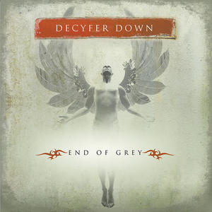 End Of Grey by Decyfer Down | CD Reviews And Information | NewReleaseToday