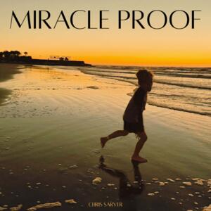 Miracle Proof (Single) by Chris Sarver | CD Reviews And Information | NewReleaseToday