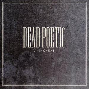Vices by Dead Poetic | CD Reviews And Information | NewReleaseToday