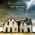 When I Fall Apart by Echo After  | CD Reviews And Information | NewReleaseToday