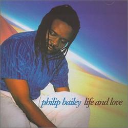 Life and Love by Philip Bailey | CD Reviews And Information | NewReleaseToday