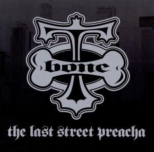 The Last Street Preacha by T-Bone  | CD Reviews And Information | NewReleaseToday