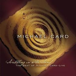 Scribbling in the Sand: The Best of Michael Card by Michael Card | CD Reviews And Information | NewReleaseToday
