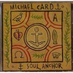 Soul Anchor by Michael Card | CD Reviews And Information | NewReleaseToday