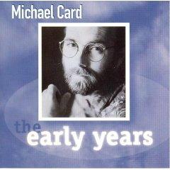 The Early Years by Michael Card | CD Reviews And Information | NewReleaseToday