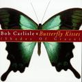 Butterfly Kisses (Shades Of Grace) by Bob Carlisle | CD Reviews And Information | NewReleaseToday