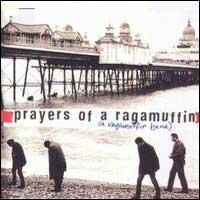 Prayers Of A Ragamuffin by A Ragamuffin Band | CD Reviews And Information | NewReleaseToday