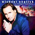 The Prodigal Comes Home by Michael English | CD Reviews And Information | NewReleaseToday