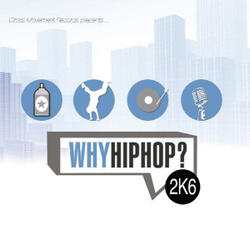 Why Hip Hop? 2K6 by Various Artists - General Miscellaneous  | CD Reviews And Information | NewReleaseToday