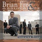 Greater Still by Brian Free and Assurance  | CD Reviews And Information | NewReleaseToday