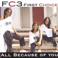All Because of You by FC3/First Choice  | CD Reviews And Information | NewReleaseToday