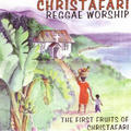 Reggae Worship: First Fruits by Christafari  | CD Reviews And Information | NewReleaseToday