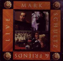 Mark Schultz & Friends Live '98 by Mark Schultz | CD Reviews And Information | NewReleaseToday