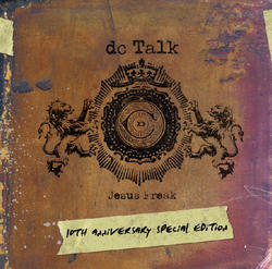 Jesus Freak 10th Anniversary Special Edition by DC Talk  | CD Reviews And Information | NewReleaseToday