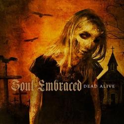 Dead Alive by Soul Embraced  | CD Reviews And Information | NewReleaseToday