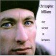 The Silence Between Us by Christopher Williams | CD Reviews And Information | NewReleaseToday