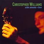 Side Streets - Live by Christopher Williams | CD Reviews And Information | NewReleaseToday