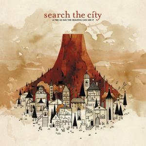 A Fire So Big The Heavens Can See It by Search The City | CD Reviews And Information | NewReleaseToday