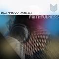 Faithfulness by DJ Tony Foxx  | CD Reviews And Information | NewReleaseToday