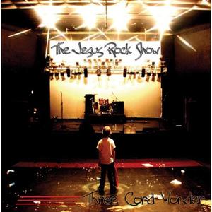 The Jesus Rock Show by Three Cord Wonder | CD Reviews And Information | NewReleaseToday